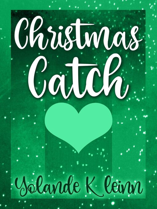 Title details for Christmas Catch by Yolande Kleinn - Available